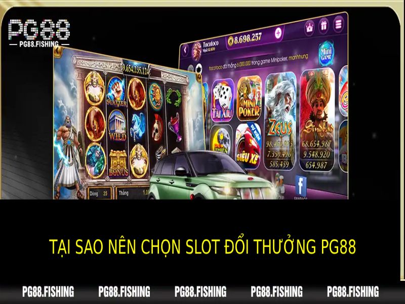 Tại Sao Nên Chọn Slot Đổi Thưởng PG88?