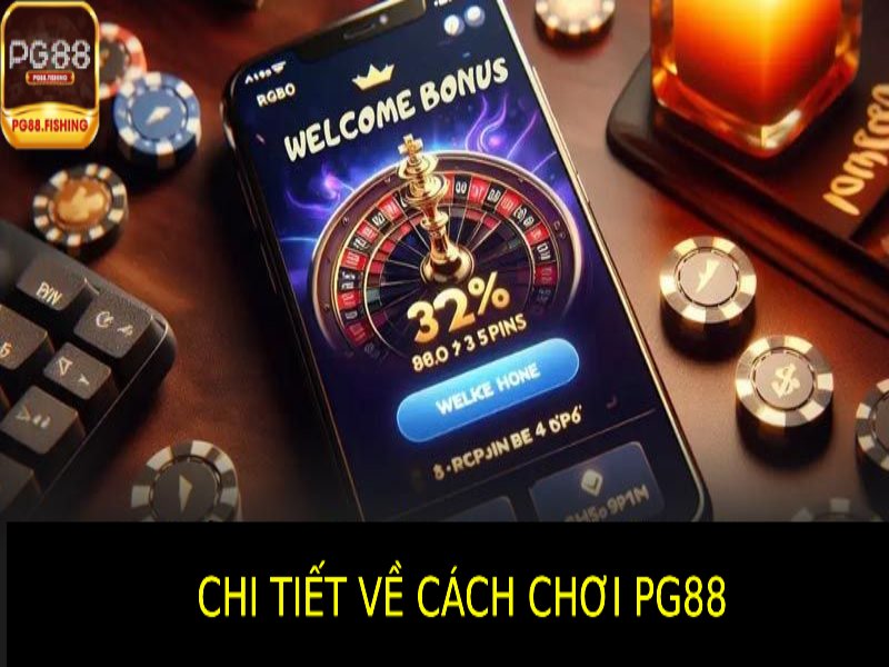 Hướng Dẫn Cách Chơi Pg88 Chi Tiết Từ A-Z