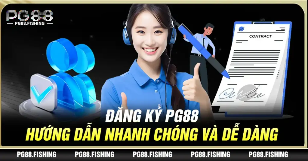 Đăng Ký Pg88 – Hướng Dẫn Nhanh Chóng Và Dễ Dàng