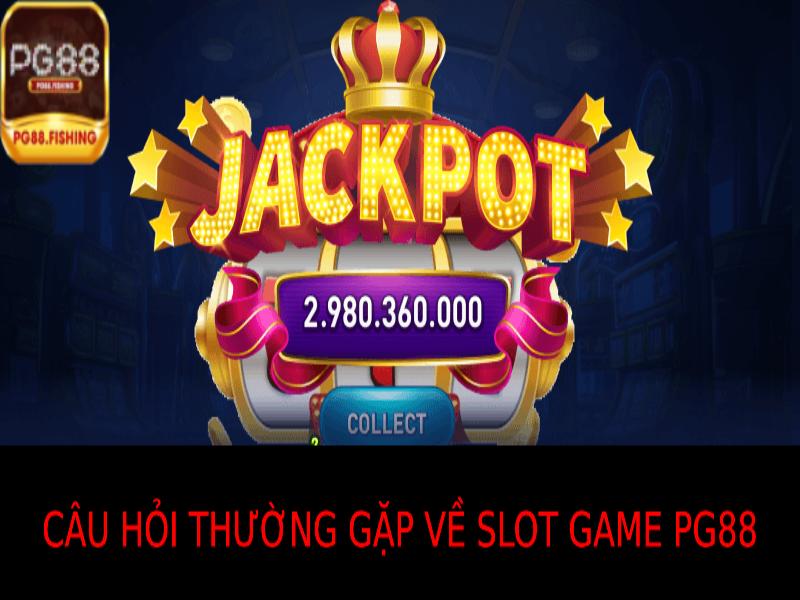 Câu Hỏi Thường Gặp Về Slot Game Pg88