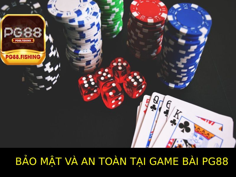 Bảo Mật Và An Toàn Tại Game Bài PG88 Luôn Được Ưu Tiên 