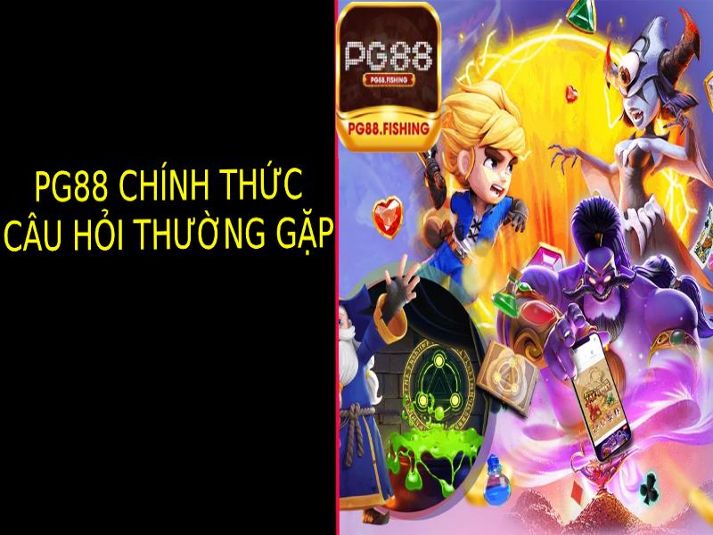 Câu Hỏi Thường Gặp Về Pg88 Chính Thức