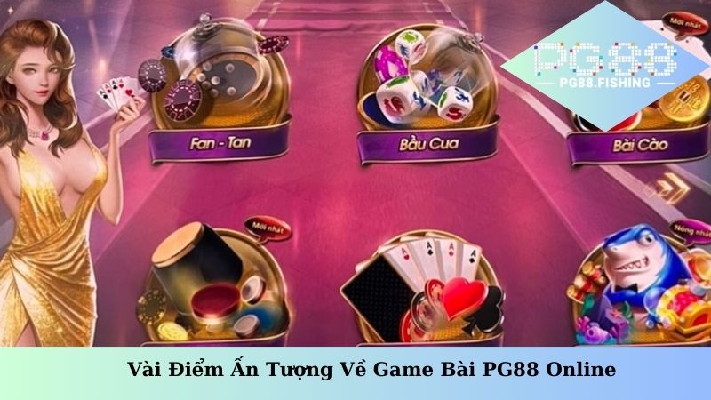 Vài điểm ấn tượng về game bài PG88 online